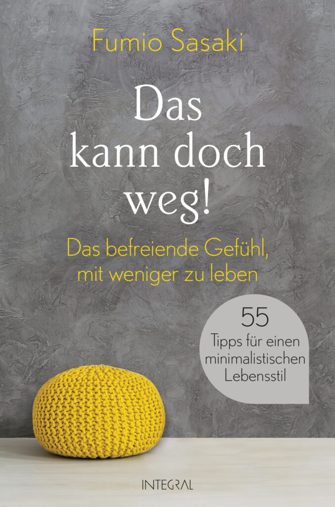 Das kann doch weg! Das befreiende Gefühl, mit weniger zu leben. 日本ユニ